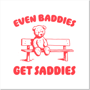 Even Baddies Get Saddies Meme T-Shirt, Retro Weirdcore Tee, Vintage Ironic TShirts, Bear Meme Posters and Art